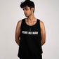 FEAR NO MAN TANK TOP